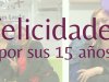 FELICES 15 AÑOS