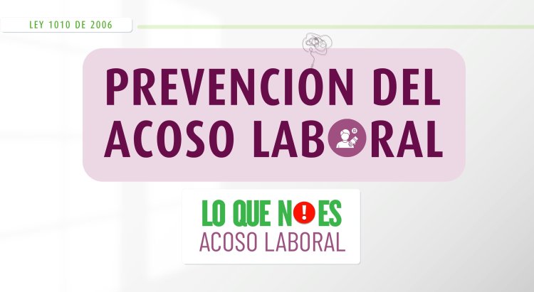 Prevención del Acoso Laboral – Ley 1010 de 2006