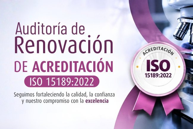 Auditoria de renovación de acreditación ISO 15189:2022
